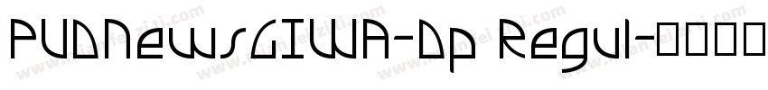 PUDNewsGIWA-Dp Regul字体转换